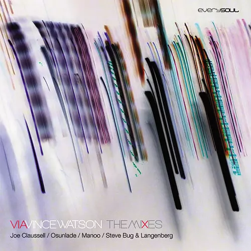 VINCE WATSON / ヴィンス・ワトソン / VIA - THE MIXES (JOE CLAUSSELL/OSUNLADE)