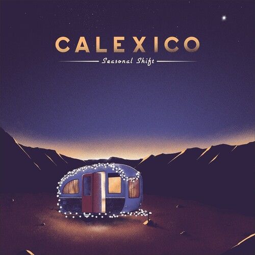 CALEXICO / キャレキシコ / SEASONAL SHIFT  (LP)