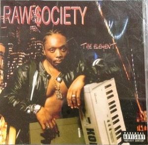 RAW SOCIETY / THE ELEMENT "CD"