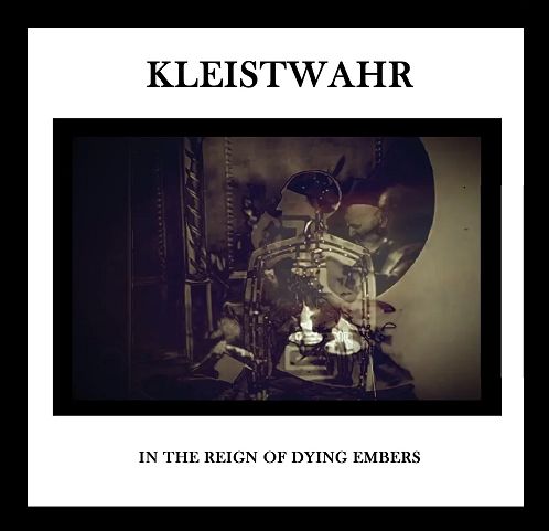 KLEISTWAHR / IN THE REIGN OF DYING EMBERS (CD)