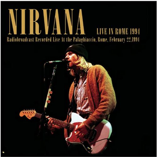 LIVE IN ROME 1994 (2LP)/NIRVANA/ニルヴァーナ/1994年2月ローマ公演が