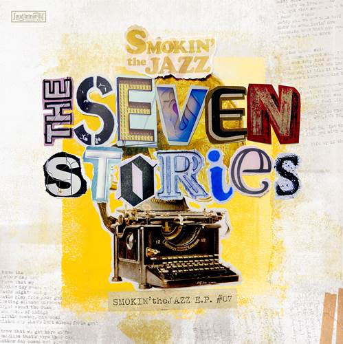 SMOKIN'theJAZZ / THE SEVEN STORIES "LP"