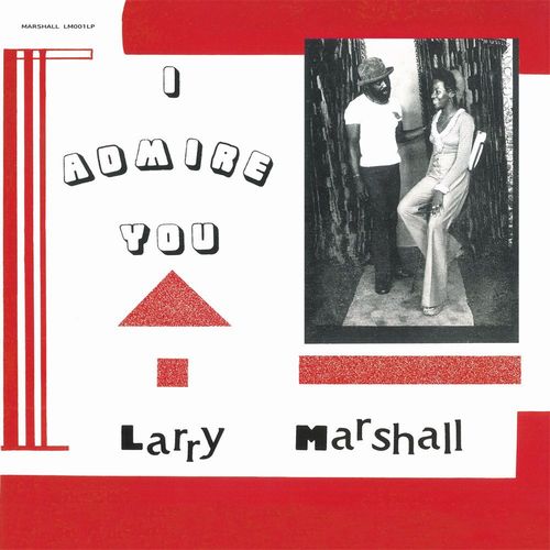LARRY MARSHALL / ラリー・マーシャル / I ADMIRE YOU