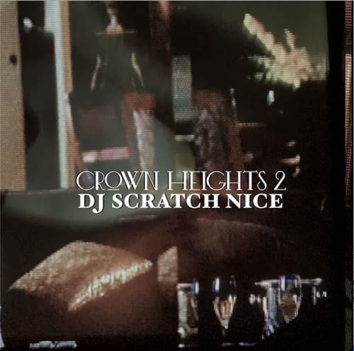 DJ SCRATCH NICE / Crown Heights 2