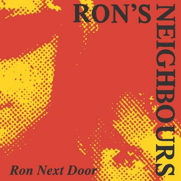 RON'S NEIGHBOURS / RON NEXT DOOR ( 7")