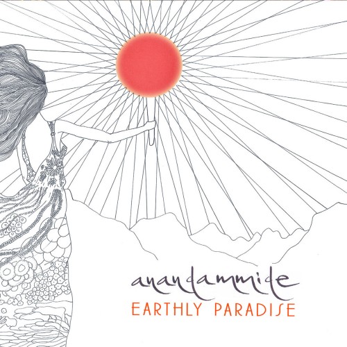 ANANDAMMIDE / EARTHLY PARADISE