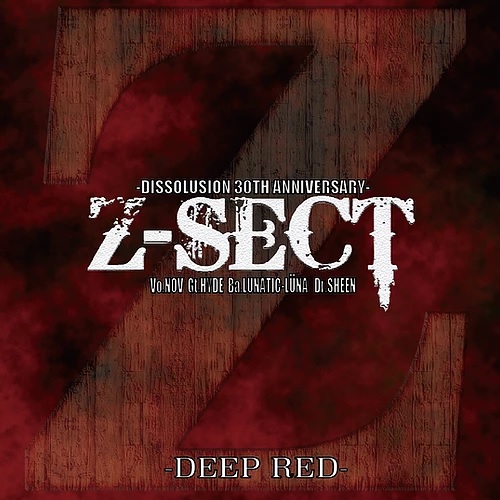 Z-SECT / DISSOLUSION 30TH ANNIVERSARY-DEEP RED-