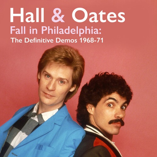 DARYL HALL AND JOHN OATES / ダリル・ホール&ジョン・オーツ / FALL IN PHILADELPHIA:THE DEFINITIVE DEMOS 1968-71