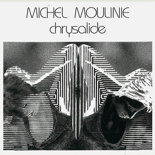 MICHEL MOULINIE / CHRYSALIDE - DIGITAL REMASTER