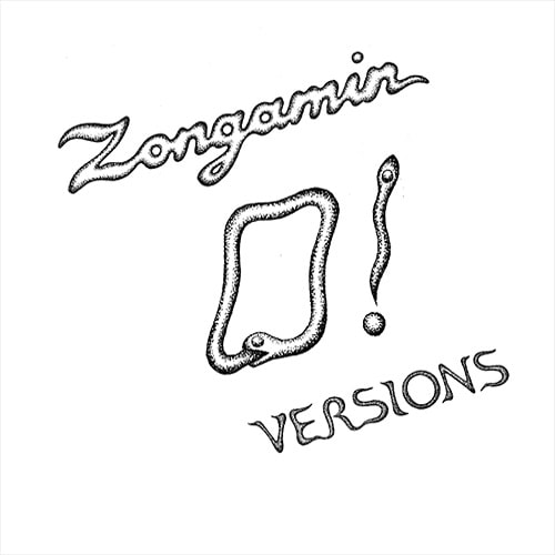 ZONGAMIN / ゾンガミン / O! VERSIONS