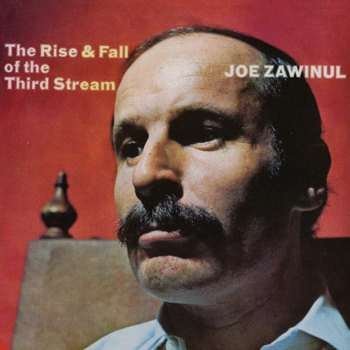 ジョー・ザヴィヌル / Rise & Fall Of The Third Stream(LP/45RPM)