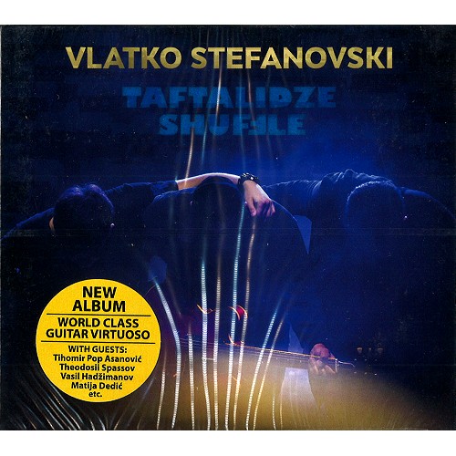 VLATKO STEFANOVSKI / TAFTALIDZE SHUFFLE