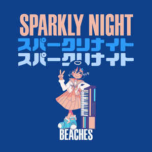 SPARKLY NIGHT / BEACHES