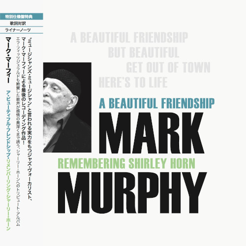 MARK MURPHY / マーク・マーフィー / Beautiful Friendship: Remembering Shirley Horn / ビューティフル・フレンドシップ・リメンバーリング・シャーリー・ホーン