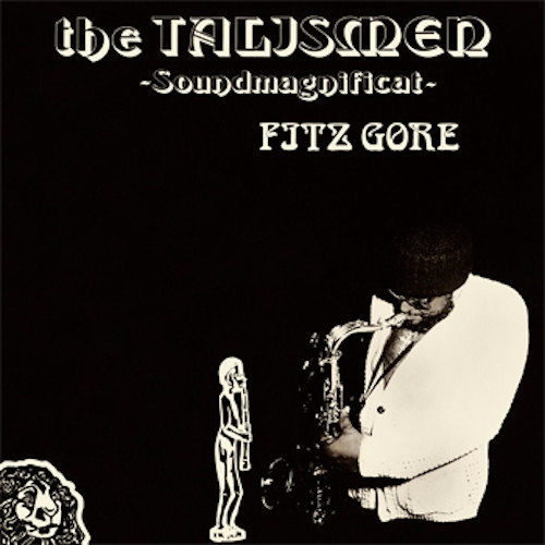 FITZ GORE (FITZ GORE & THE TALISMEN) / フィッツ・ゴア (フィッツ・ゴア&ザ・タリスメン) / Soundmagnificat(LP)