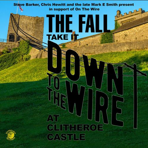THE FALL / ザ・フォール / TAKE IT TO THE WIRE (LIVE 1985) (CD)