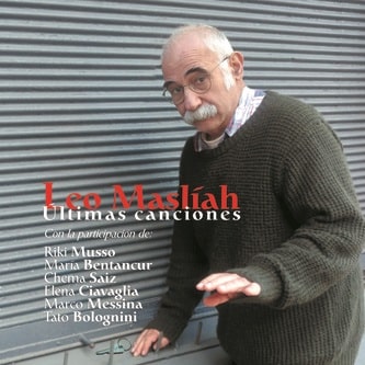 LEO MASLIAH / レオ・マスリアー / ULTIMAS CANCIONES
