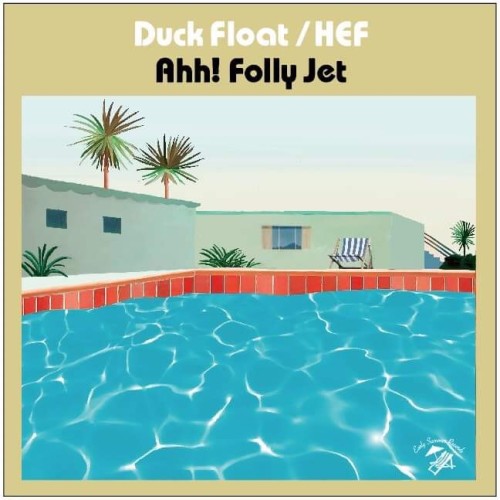 Ahh! FOLLY JET / Duck Float / HEF