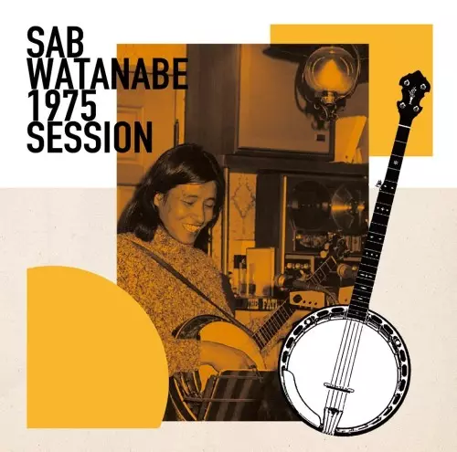 SABROH WATANABE  / 渡辺三郎 / 1975 SESSION / 1975 セッション