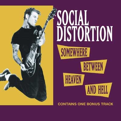 SOCIAL DISTORTION / ソーシャル・ディストーション / SOMEWHERE BETWEEN HEAVEN AND HELL