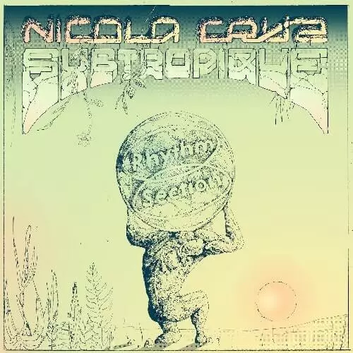NICOLA CRUZ / ニコラ・クルース / SUBTROPIQUE