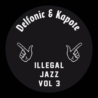 DELFONIC & KAPOTE / ILLEGAL JAZZ VOL.3