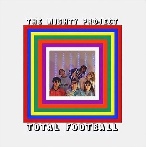 The Mighty Project / ザ・マイティー・プロジェクト / Total Football