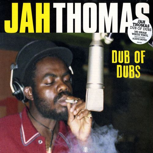 JAH THOMAS / ジャー・トーマス / DUB OF DUBS