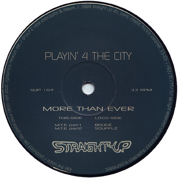 PLAYIN'4 THE CITY / MORE THAN EVER