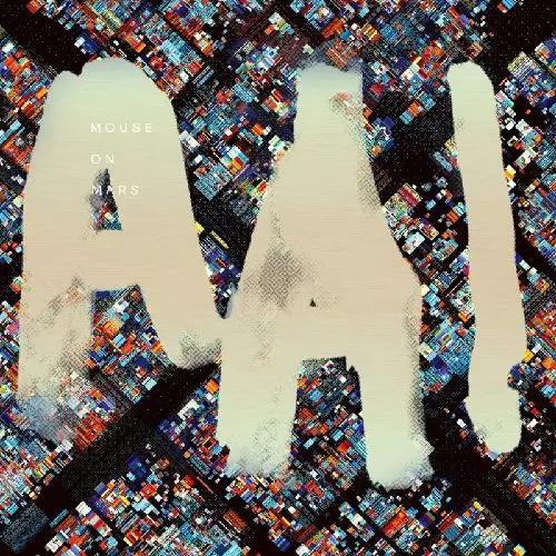 MOUSE ON MARS / マウス・オン・マーズ / AAI
