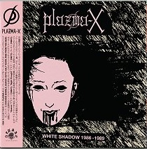 PLAZMA-X / WHITE SHADOW 1986-1989 (LP/COLOR VINYL)