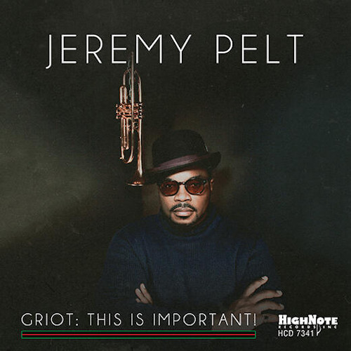 JEREMY PELT / ジェレミー・ペルト / Griot: This Is Important!