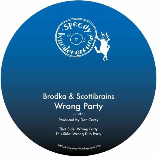 BRODKA & SCOTTIBRAINS / WRONG PARTY