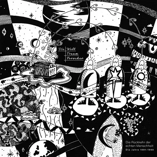 DIE WELTTRAUMFORSCHER / DIE RUCKKEHR DER ECHTEN MENSCHHEIT (1981 - 1990) (LP)