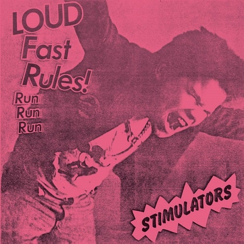 STIMULATORS / スティミュレイターズ / LOUD FAST RULES! (7")