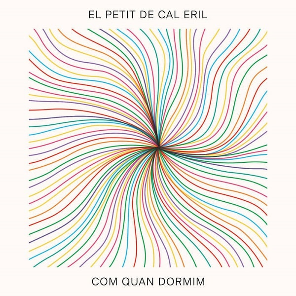 EL PETIT DE CAL ERIL / エル・プティ・ドゥ・カル・エリル / COM QUAN DORMIM