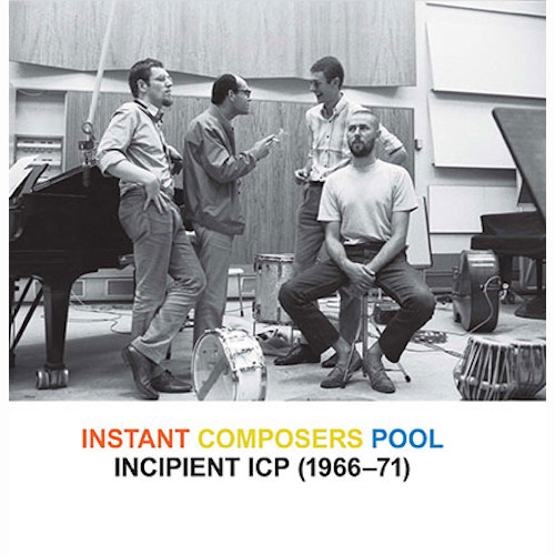 ICP ORCHESTRA(INSTANT COMPOSERS POOL) / ICPオーケストラ / Incipient ICP, 1966-71(2CD)