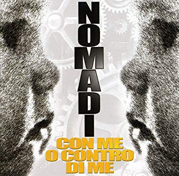 I NOMADI / イ・ノマディ / CON ME O CONTRO DI ME (LIMITED EDT.)