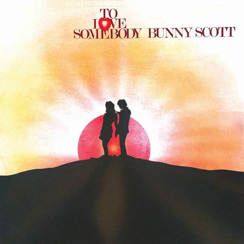 BUNNY SCOTT / バニー・スコット / TO LOVE SOMEBODY