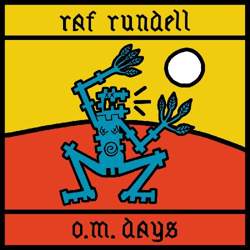 RAF RUNDELL / ラフ・ランデル / O.M.DAYS