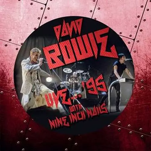 NINE INCH NAILS FT DAVID BOWIE / LIVE...'95 (PICTURE DISC)