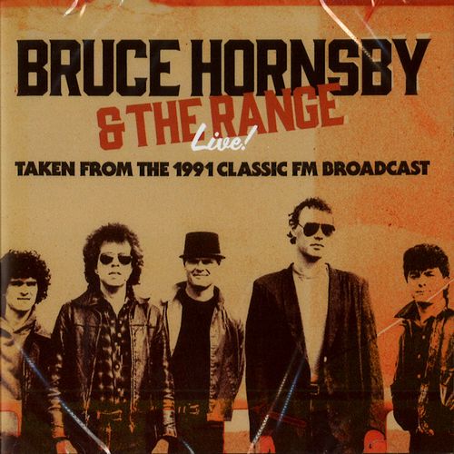 BRUCE HORNSBY AND THE RANGE / LIVE! TAKEN FROM THE 1991 CLASSIC FM BROADCAST (CD) 