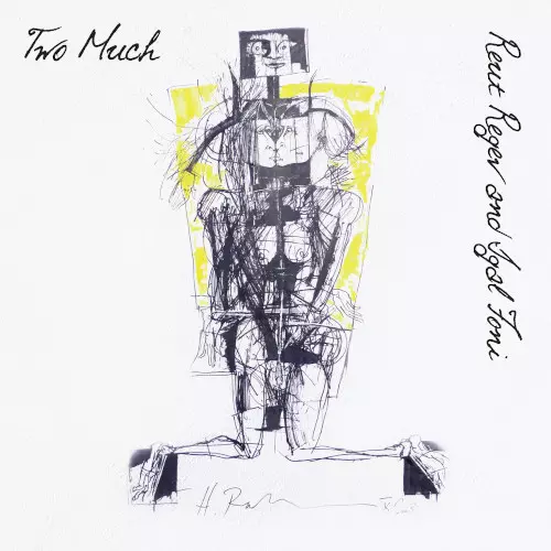 TWO MUCH: REUT REGEV / IGAL FONI / Never Enough