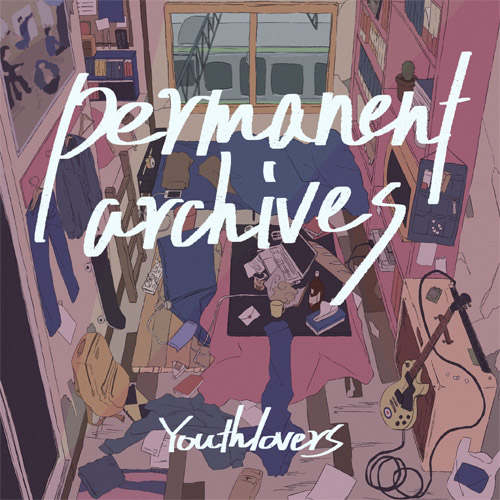 Youthlovers / ユースラバーズ / Permanent archives