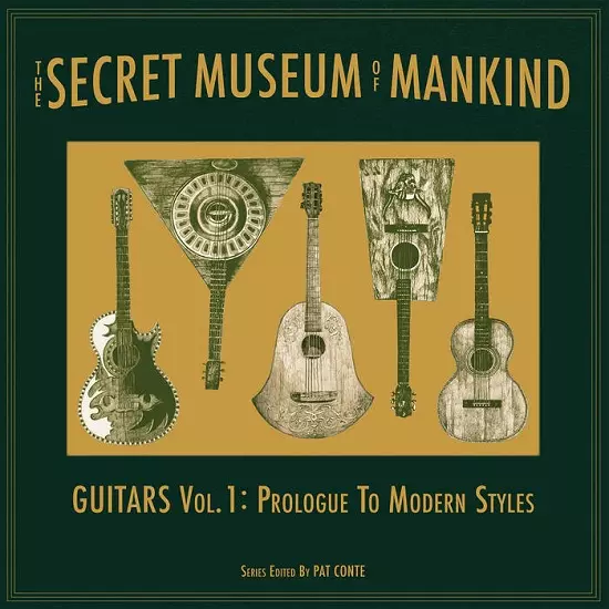 SECRET MUSEUM OF MANKIND - GUITARS VOL. 1: PROLOGUE TO MODERN