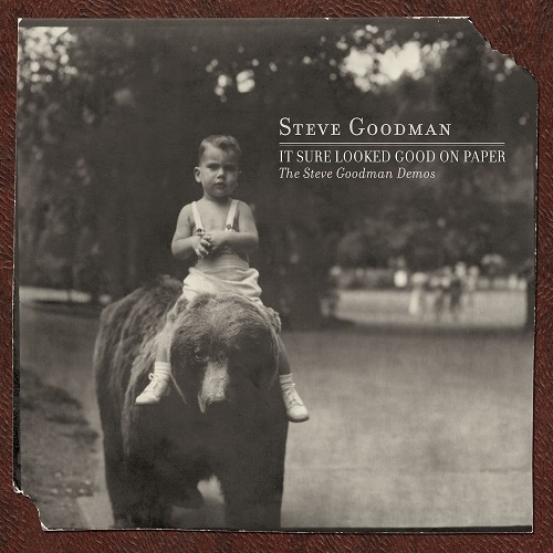 STEVE GOODMAN / スティーヴ・グッドマン / IT SURE LOOKED GOOD ON PAPER:THE STEVE GOODMAN DEMOS