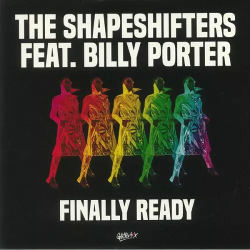 SHAPESHIFTERS FEATURING BILLY PORTER / FINALLY READY (DIMITRI FROM PARIS / DAVID PENN / CATZ 'N DOGZ REMIXES)