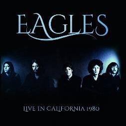 EAGLES / イーグルス / ライヴ・イン・カリフォルニア 1980