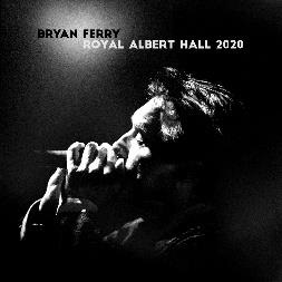 BRYAN FERRY / ブライアン・フェリー / ロイヤル・アルバート・ホール 2020 