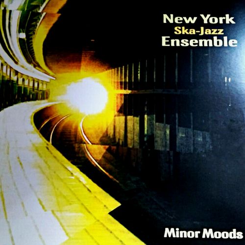 NEW YORK SKA-JAZZ ENSEMBLE / ニューヨーク・スカ・ジャズ・アンサンブル / MINOR MOODS